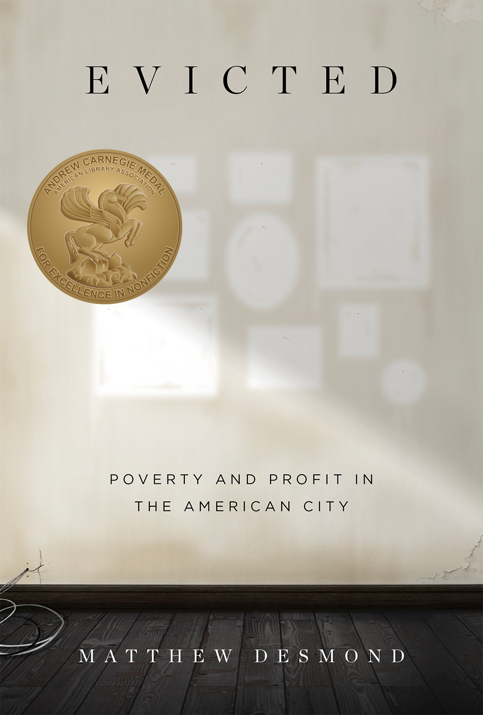 Cover of Evicted: poverty and profit in the American city by Matthew Desmond