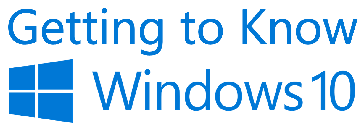 Getting to Know Windows 10