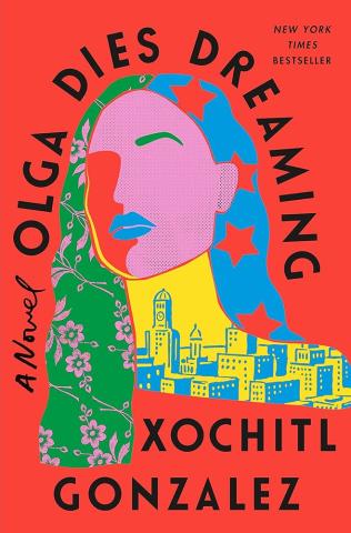 Cover of Olga Dies Dreaming by Xochitl Gonzalez