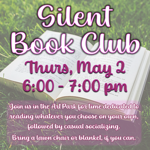 Silent Book Club Thursday May 2, 2024, 6 - 7 pm